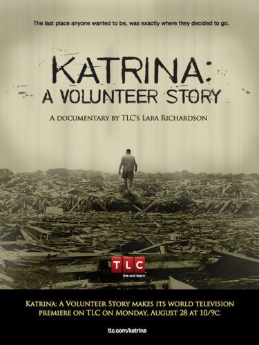 Katrina: A Volunteer Story