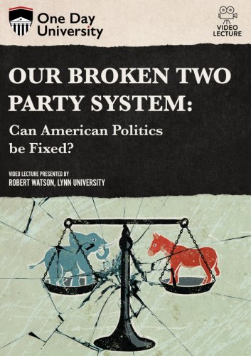 Our Broken Two Party System: Can American Politics be Fixed? (2021)