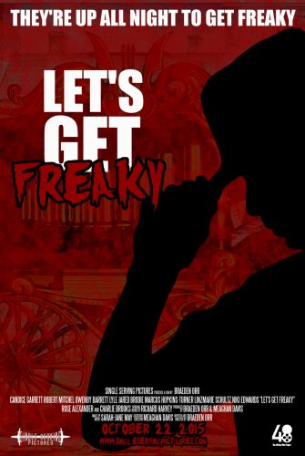 Let's Get Freaky (2015)
