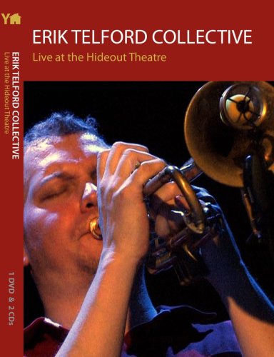 Erik Telford Collective: Live at the Hideout (2010)