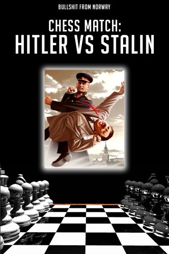 Chess Match: Hitler Vs. Stalin (2013)