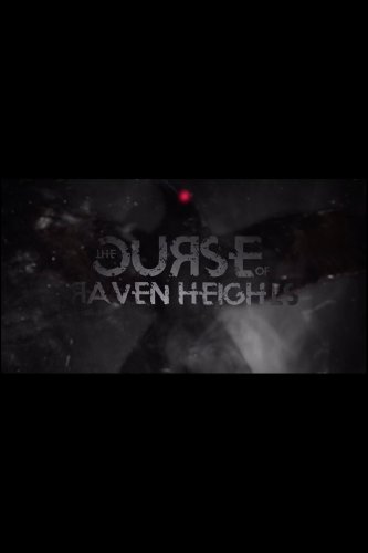 The Curse of Raven Heights (2021)