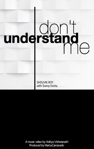 VH1 Now: Shouvik Roy - I Don't Understand Me Feat. Sunny Dutta (2015)