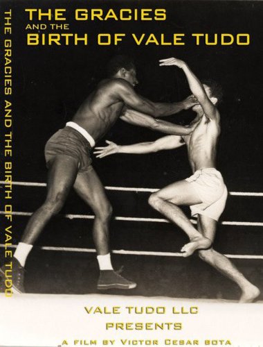 The Gracies and the Birth of Vale Tudo (2010)