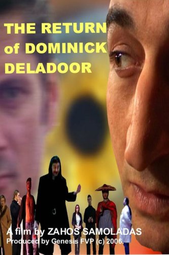 The Return of Dominick Deladoor (2006)