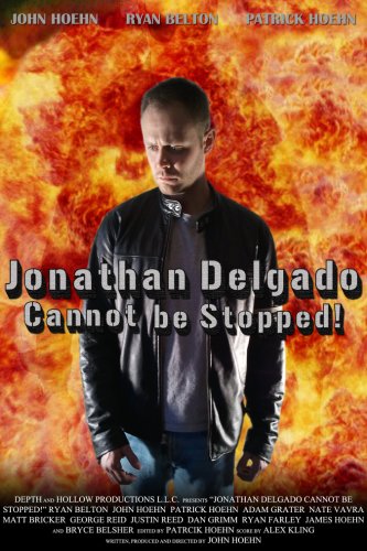 Jonathan Delgado Cannot Be Stopped! (2012)