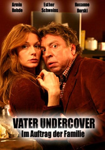 Vater Undercover - Im Auftrag der Familie (2006)