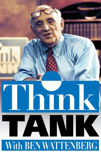 Think Tank with Ben Wattenberg (1994)