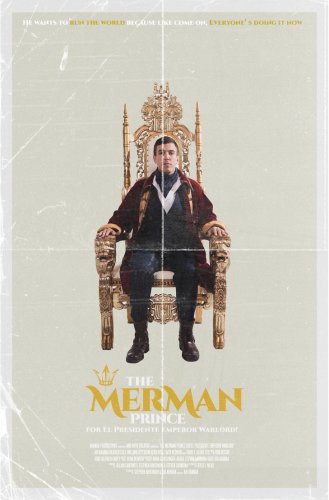 The Merman Prince for El Presidente Emperor Warlord!
