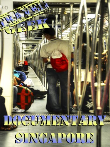 Travel Geek: Documentary Singapore (2013)