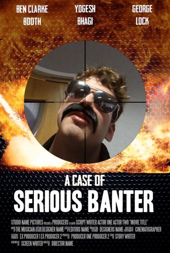 A Case of Serious Banter (2015)