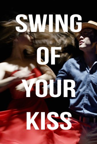 Swing of Your Kiss (2015)