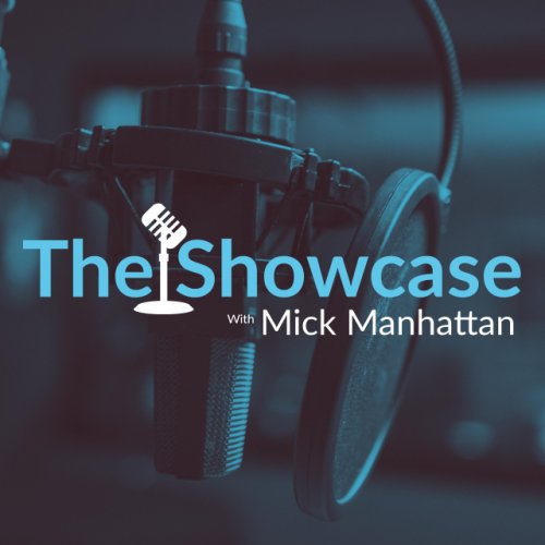 The Showcase with Mick Manhattan