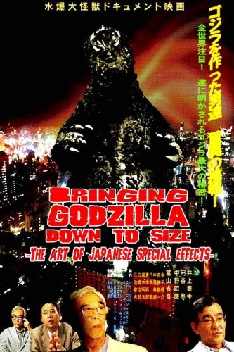 Bringing Godzilla Down to Size: The Art of Japanese Special Effects (2008)
