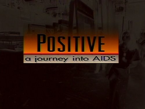 Positive: A Journey Into AIDS (1995)
