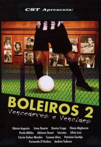 Boleiros 2 - Vencedores e Vencidos (2006)
