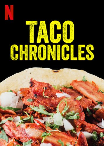 Taco Chronicles (2019)
