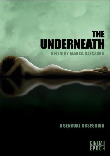 The Underneath (2006)