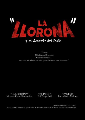 La Llorona y el secreto del Indio (2013)