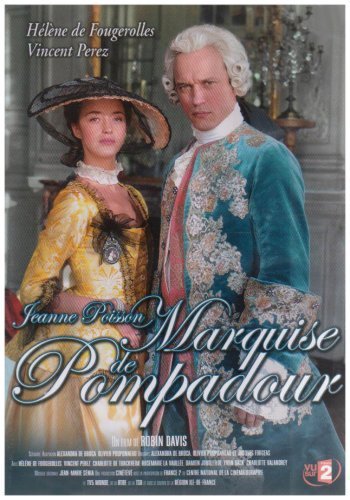 Madame De Pompadour: The King's Favourite