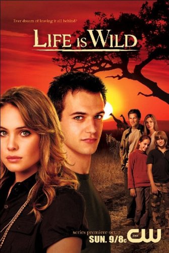Life Is Wild (2007)