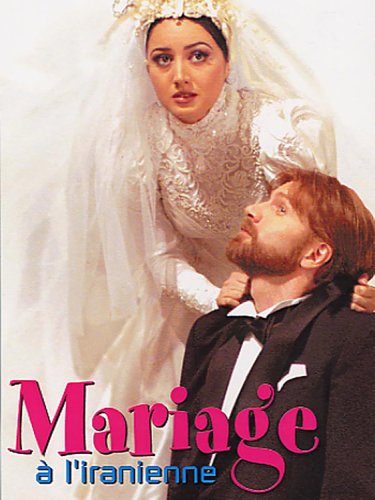Marriage Iranian Style (2006)