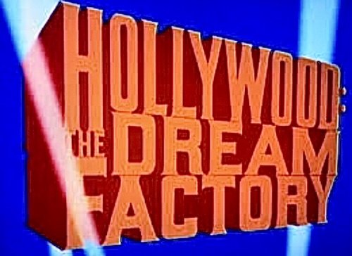 Hollywood: The Dream Factory (1972)