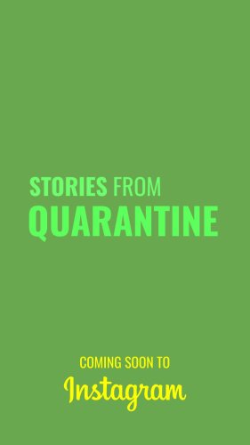 Stories from Quarantine