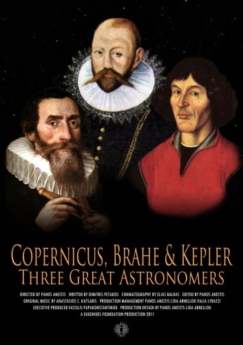 Copernicus, Brahe & Kepler: Three Great Astronomers (2011)