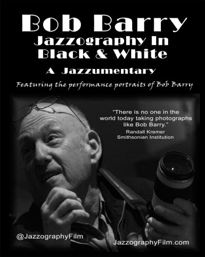 Bob Barry: Jazzography in Black and White (2012)