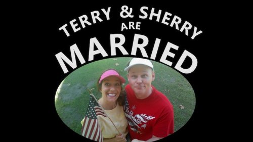 Terry & Sherry Are Married