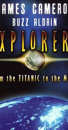 Explorers: From the Titanic to the Moon (2006)