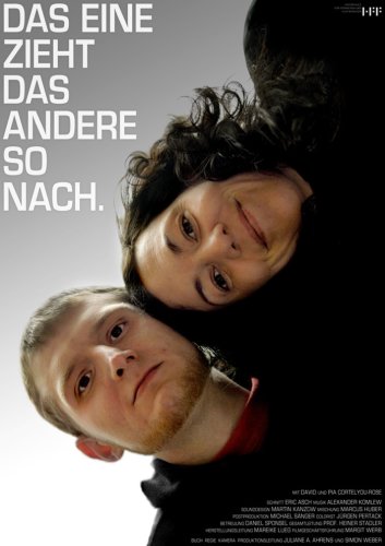 Das Eine zieht das Andere so nach (2010)