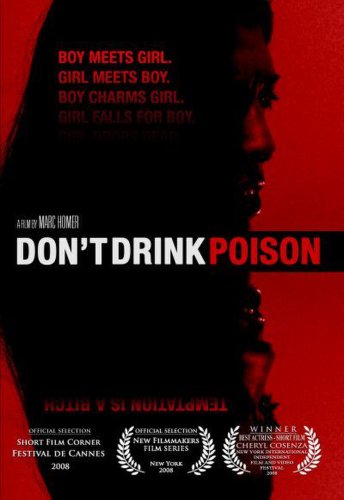 Don't Drink Poison (2008)