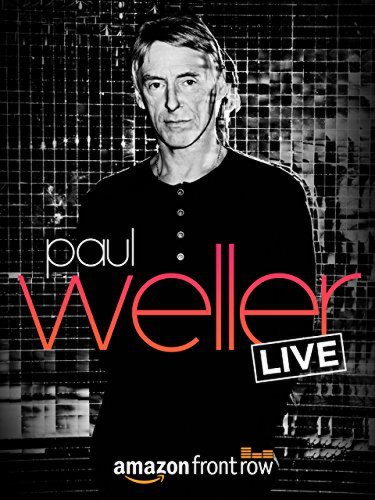 Amazon Presents Paul Weller LIVE, at The Great Escape (2015)