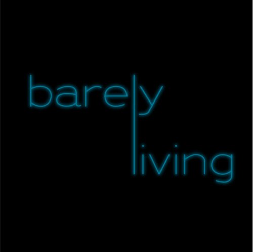 Barely Living
