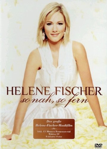 So nah, so fern - Helene Fischer (2007)
