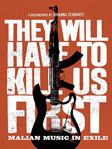 They Will Have to Kill Us First (2015)