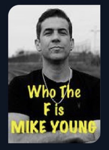 Who the F is Mike Young (2020)