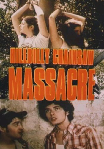 Hillbilly Chainsaw Massacre (1995)