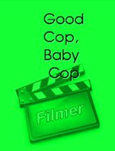 Good Cop, Baby Cop (2007)