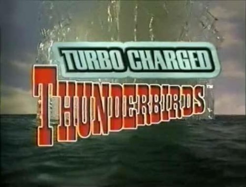 Turbocharged Thunderbirds (1994)