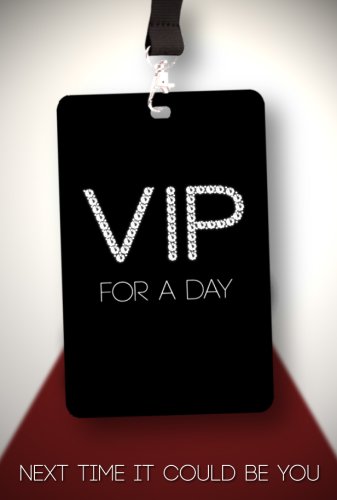 VIP for a Day