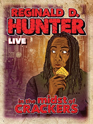 Reginald D Hunter Live: In the Midst of Crackers (2013)