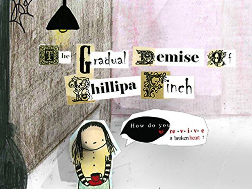 The Gradual Demise of Phillipa Finch (2011)