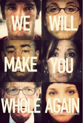 We Will Make You Whole Again (2010)