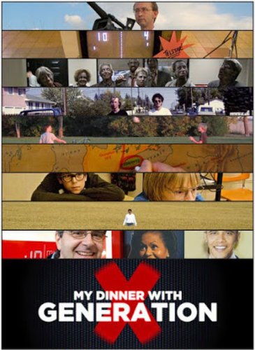 My Dinner with Generation X (2010)