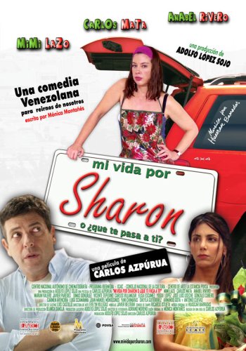 Mi vida por Sharon, ¿o qué te pasa a ti? (2006)