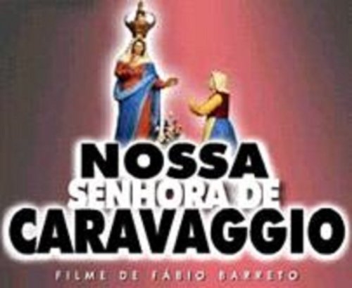 Nossa Senhora de Caravaggio (2006)