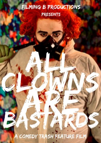 All Clowns are Bastards